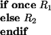 \begin{asmbox}
\IFONCE R_1
\ELSE R_2
\ENDIF
\end{asmbox}